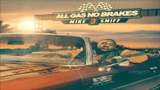 Mike Smiff (Feat. Mozzy) - Just Might [All Gas No Brakes 3]