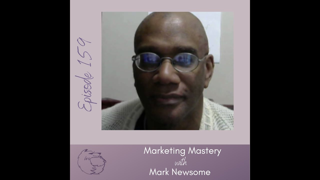 Marketing Mastery with Mark Newsome YouTube
