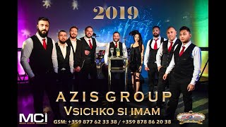 @AzisGroup - Vsichko si imam