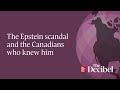 The Epstein scandal and the Canadians who knew him