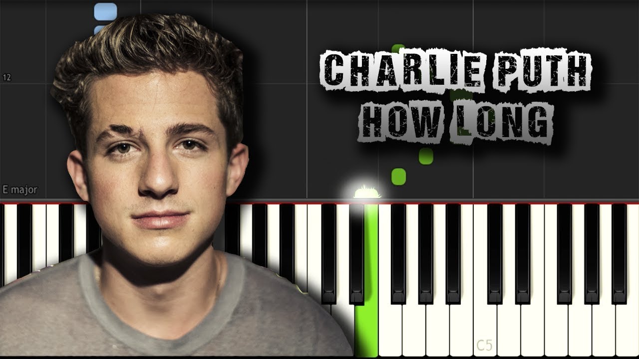 Long charlie. How long Charlie Puth. Attention Charlie Puth Tutorial Piano.