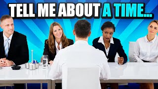 "TELL ME ABOUT A TIME..." Interview Questions! (How to ANSWER BEHAVIORAL Interview Questions!)