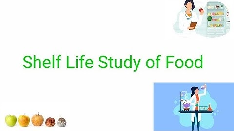 Types of Shelf Life Study of Food |Real Time Shelf life study |Accelerated shelf life Study