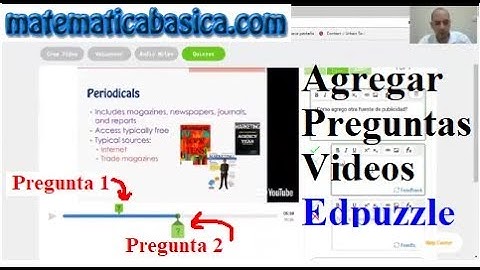 Como agregar preguntas a los videos en Edpuzzle - Herramientas clases