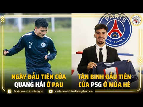 Bản tin Troll Bóng Đá 1/7: Ngày đầu tiên của Quang Hải ở Pau | Tân binh đầu tiên của PSG ở mùa hè