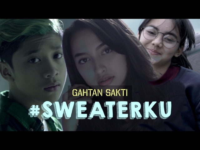 GAHTAN SAKTI - SWEATERKU (OFFICIAL MUSIC VIDEO) class=