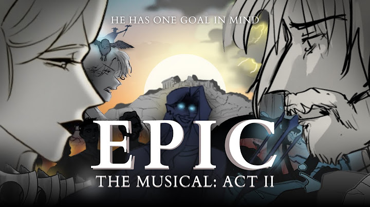 Epic The Musical: Act 2 (Sagas 6-9) Full Animatic