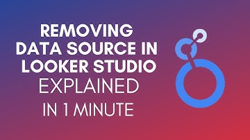 How To Remove Data Source In Looker Studio? (2024)