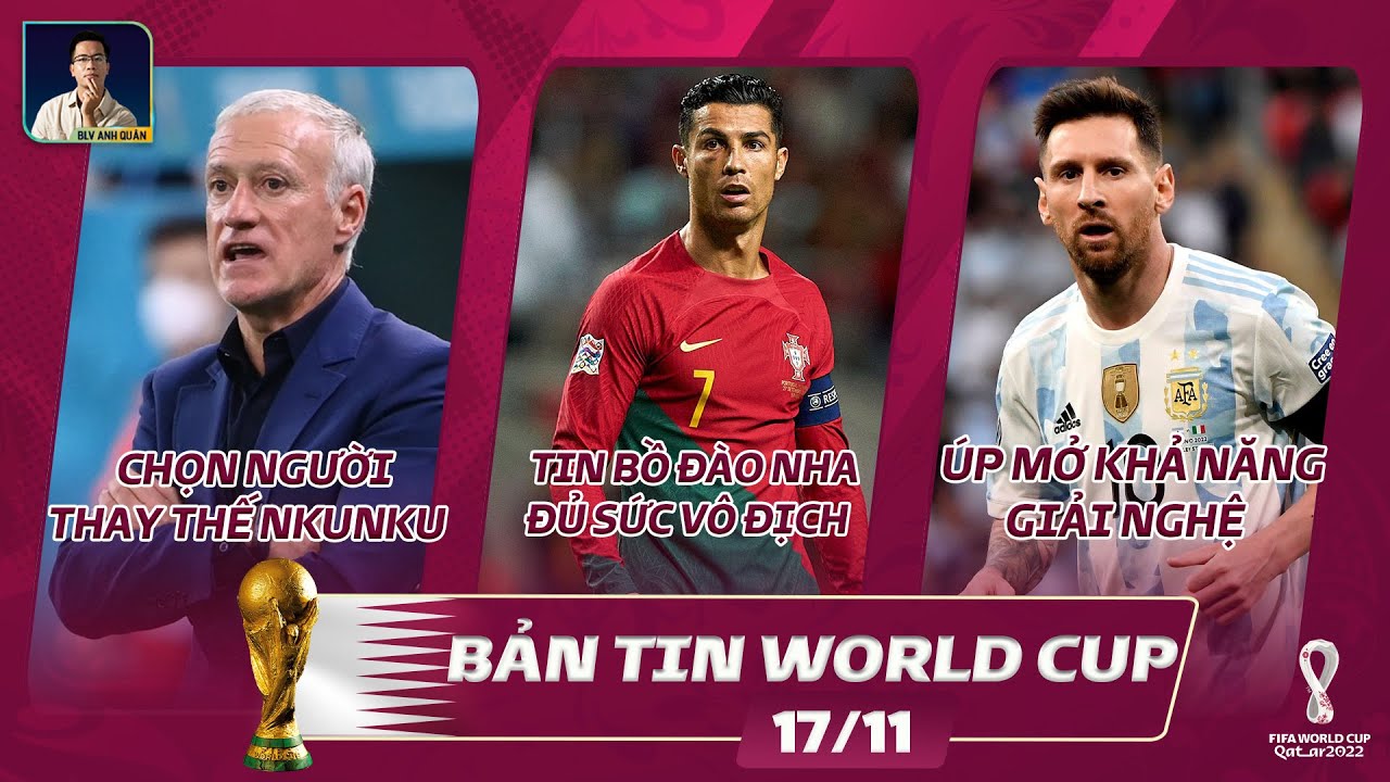 BẢN TIN WORLD CUP 16/11: MESSI ÚP MỞ KHẢ NĂNG GIẢI NGHỆ, CÁC ĐỘI TUYỂN BẮT ĐẦU ĐỔ BỘ TỚI QATAR