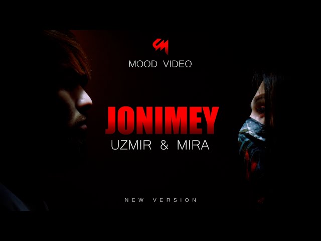 UZmir & Mira - Jonimey (New version) | MOOD Video