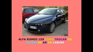 Alfa Romeo 159 Como Trocar Do Filtro De Ar Da Cabine