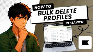How to Bulk Delete Profiles in Klaviyo (Full Guide 2026)
