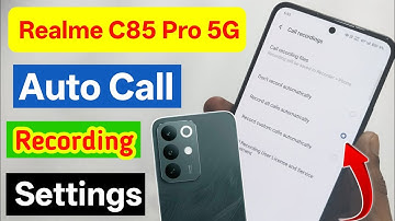 Realme c85 Pro 5g auto call recording settings | realme c85 Pro 5g me call recording kaise kare