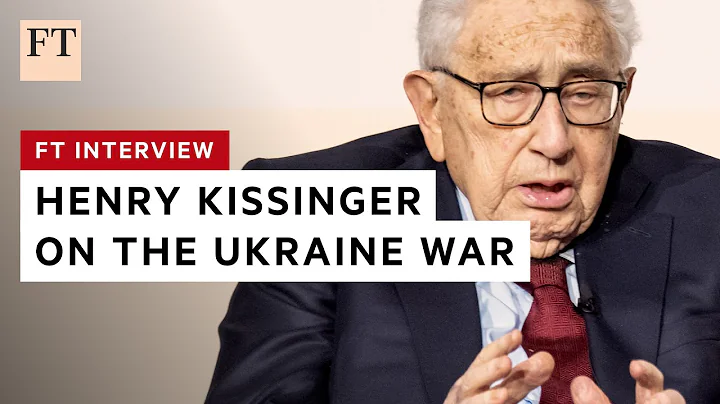 Henry Kissinger: ‘We are now living in a totally new era’ | FT - DayDayNews