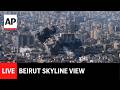 LIVE: Beirut skyline as Israel intensifies attacks on Lebanon