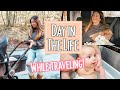 DAY IN THE LIFE WITH A NEWBORN// While Traveling!