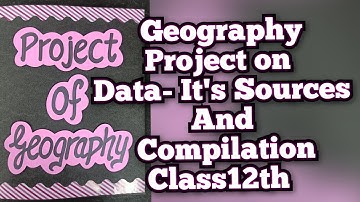 Geography Project on Data- It