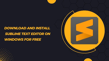 How to Download and install Sublime Text Editor on Windows for free