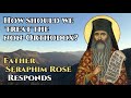 How Should We Treat the Non-Orthodox? Fr. Seraphim Rose Responds