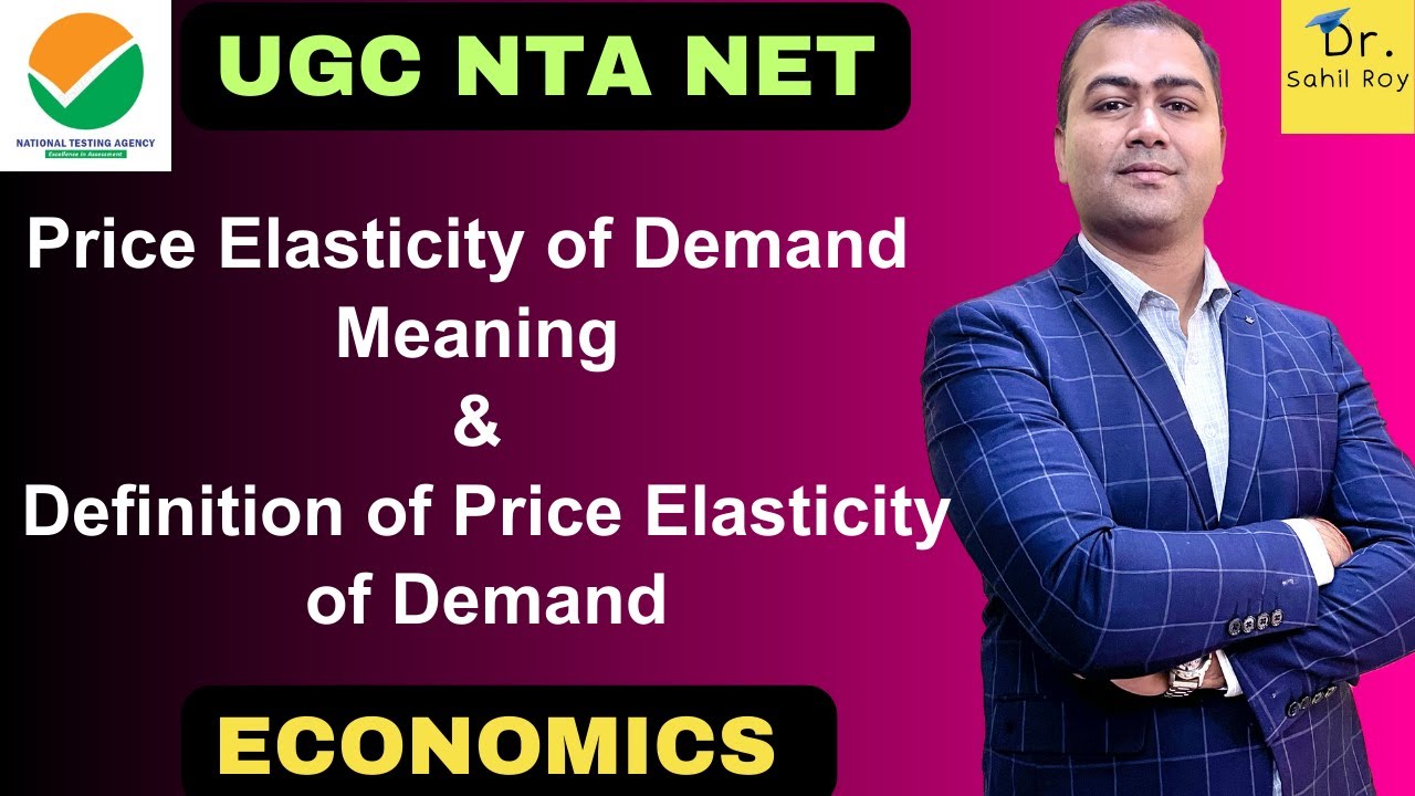 Price Elasticity of Demand | Meaning and Definition of Price Elasticity of Demand | Dr. Sahil Roy