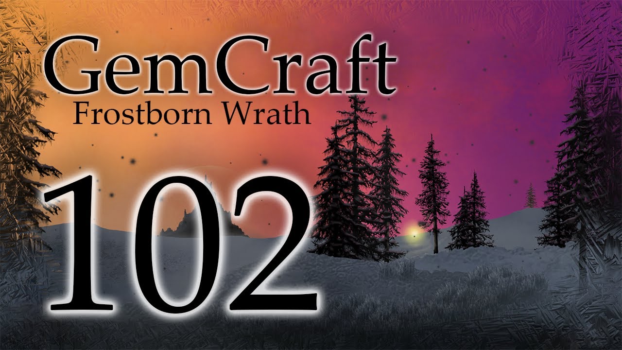 Gemcraft Ep 102 Field J4 Endurance and G2 Journey Mode Frostborn Wrath Let's Play