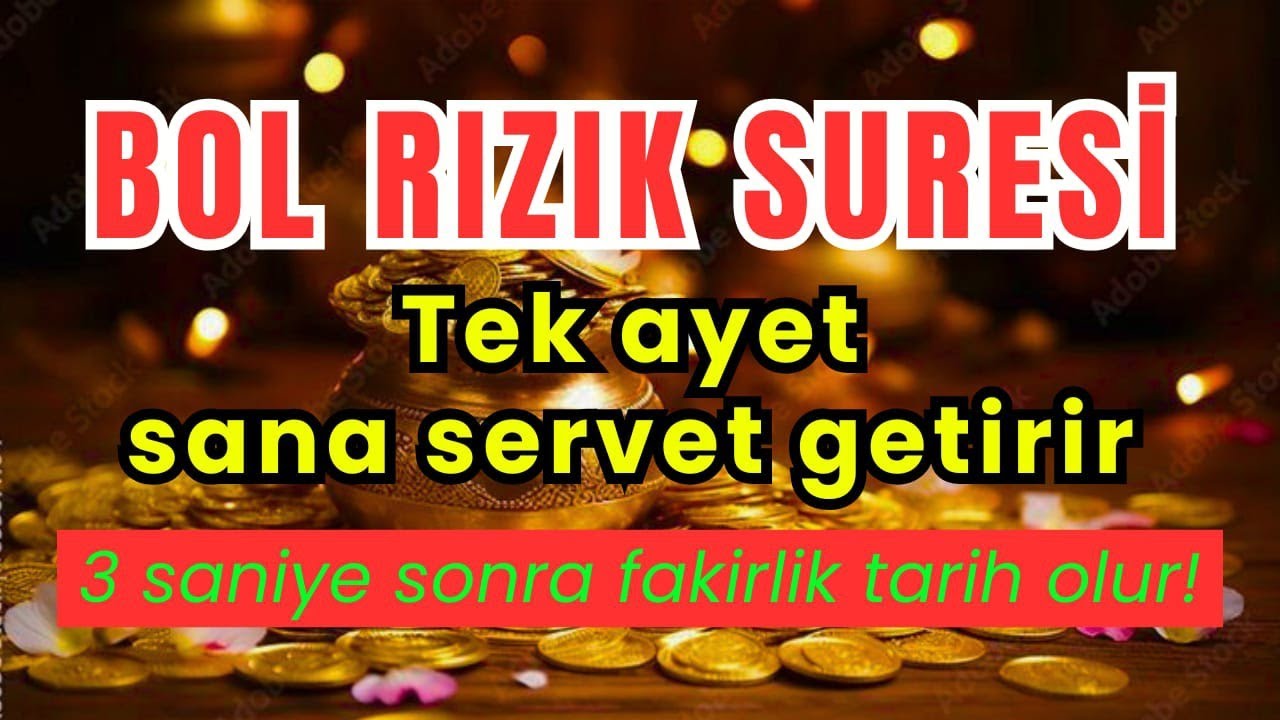BOL RIZIK SURESİ! TEK BİR AYET SANA BOL NİMET SAĞLAR, 3 SANİYEDE YOKSULLUK YOK OLUR!