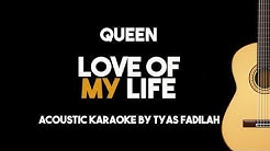 Queen - Love Of My Life (Acoustic Guitar Karaoke Version) - Durasi: 3:50. Queen - Love Of My Life (Acoustic Guitar Karaoke Version) - Durasi: 3:50.