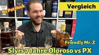 Pat Hock Slyrs 7 Jahre Oloroso versus PX Vergleich - Whisky Review | Friendly Mr. Z
