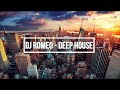 DEEP HOUSE - DJ ROMEO  MIX (@LIVE)