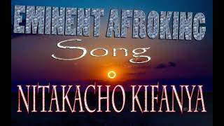 EMINENT AFROKING - NITAKACHO KIFANYA