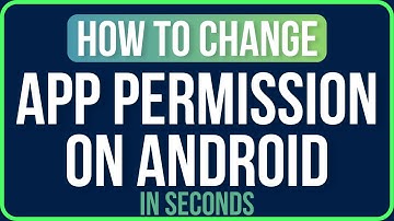 How to Change App Permissions Android (Quick & Simple)