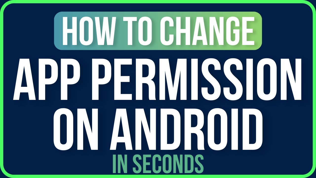How to Change App Permissions Android (Quick & Simple) - YouTube