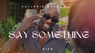 Vallerie Muthoni - Say Something ft. BIEN  (Visualizer)