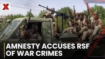Sudan Crisis | Amnesty accuses RSF of horrific war crimes | Sudan War | NewsX World