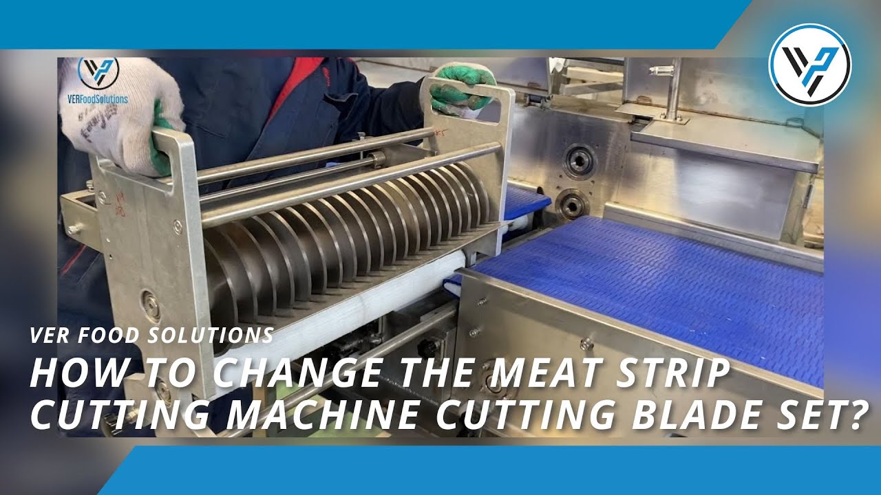 Watch Video How to Change the Meat Strip Cutting Machine Cutting Blade Set? VER Food Solutions