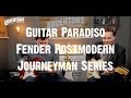 Guitar Paradiso - Fender Postmodern Journeyman Series - Mick & Pete Goes on a Journey Man...