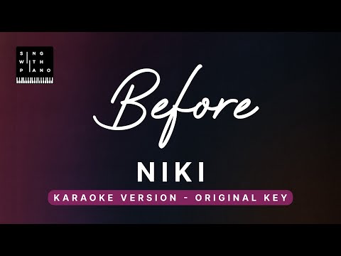 Before - NIKI (Original Key Karaoke) - Piano Instrumental Cover with Lyrics