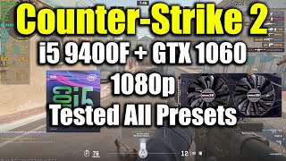 Counter-Strike 2 - i5 9400F + GTX 1060 - YouTube