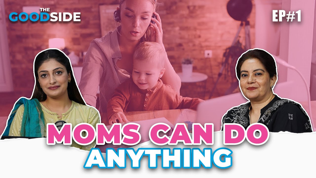 Super MOMS | Suha Asif | S1 Ep1 | The GoodSide Podcast