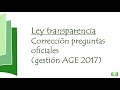 Corrección preguntas oficiales gestión AGE 2017 - transparencia