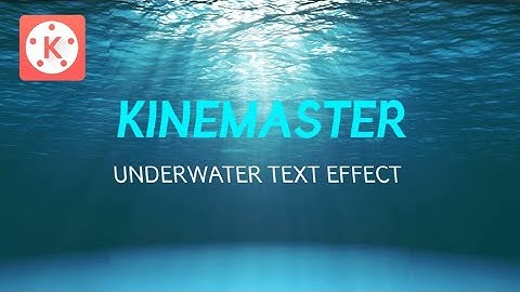 How to make a UNDERWATER TEXT in  KineMaster | KineMaster Tutorials | Tech Share Tamil