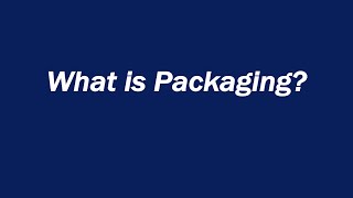 What is Packaging?