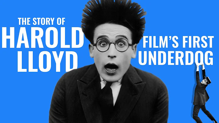 Harold Lloyd | Film's First Underdog | A Docu-Mini