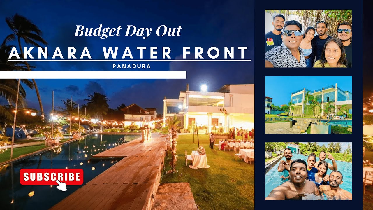 Aknara Water Front  | Colombo වලට ලග Budget  එකට  Set වෙන Day out Place  එකක්.. | Panadura