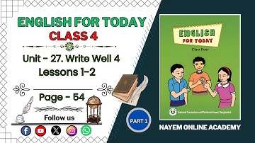 Unit - 27. Write well 4 | Lessons 1-2 | English For Today | Class Four | Page 54