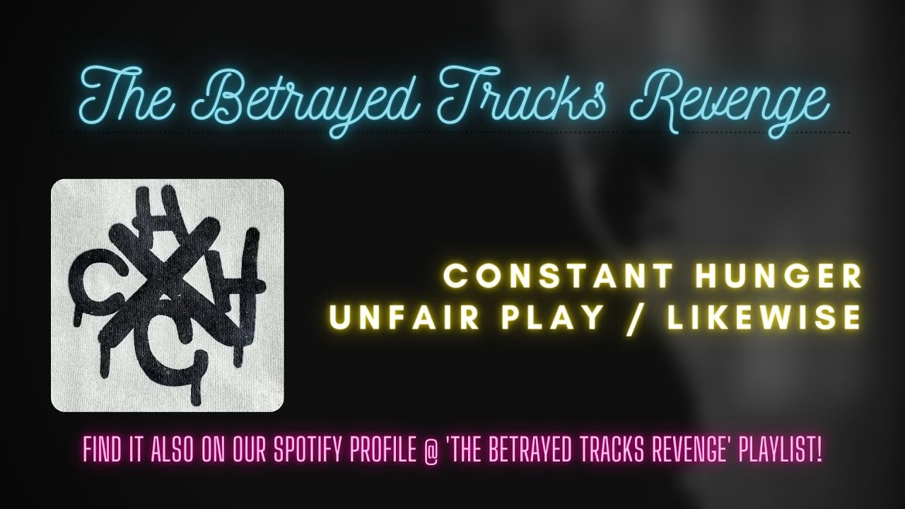 Constant Hunger - Unfair Play / Likewise (Visualizer Music Video)