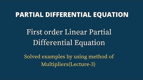 First order linear partial differential equation | Lagrange