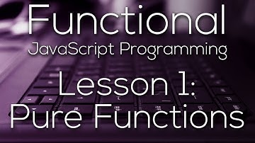 Functional JavaScript Programming 1 - Pure Functions  (WITH EXAMPLE)