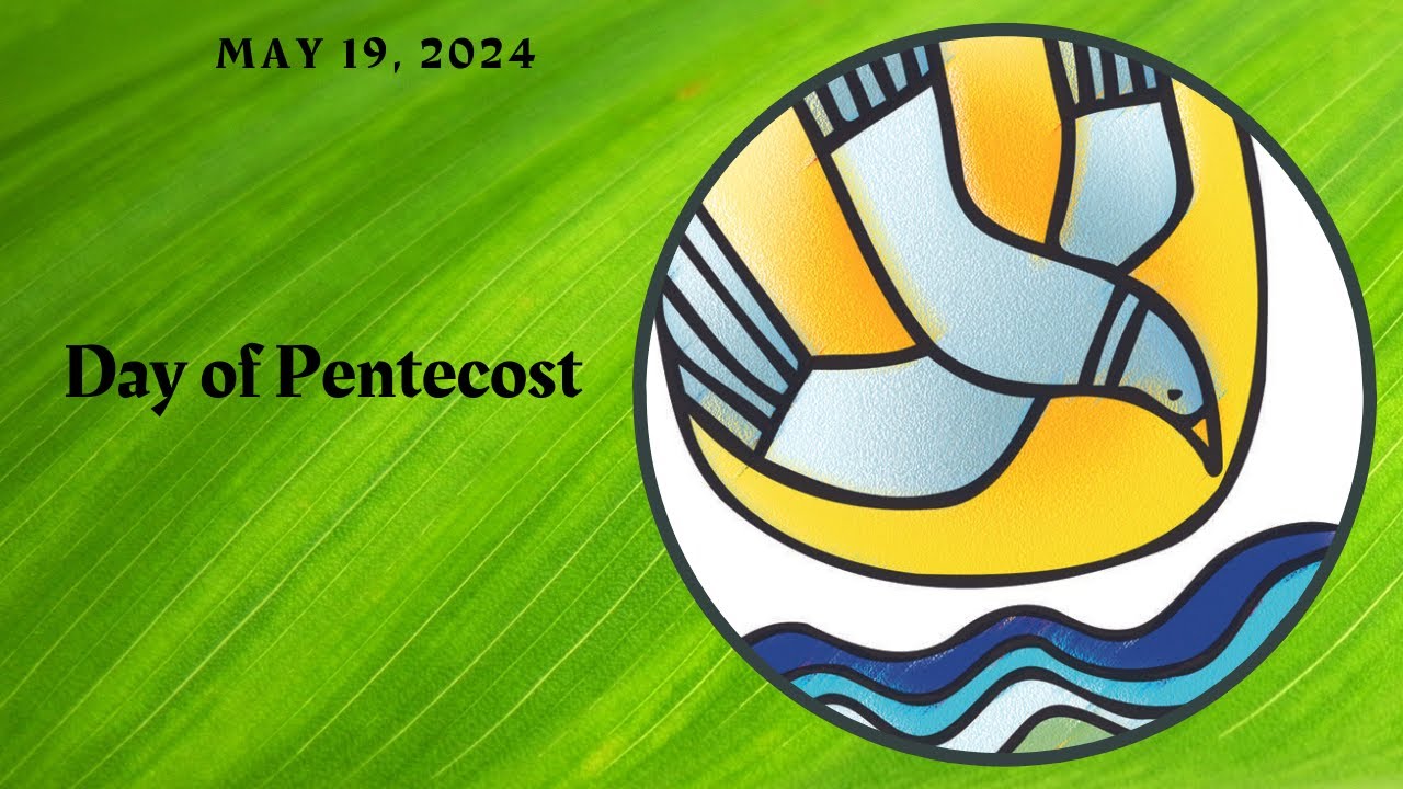 Day of Pentecost - May 19, 2024 - YouTube
