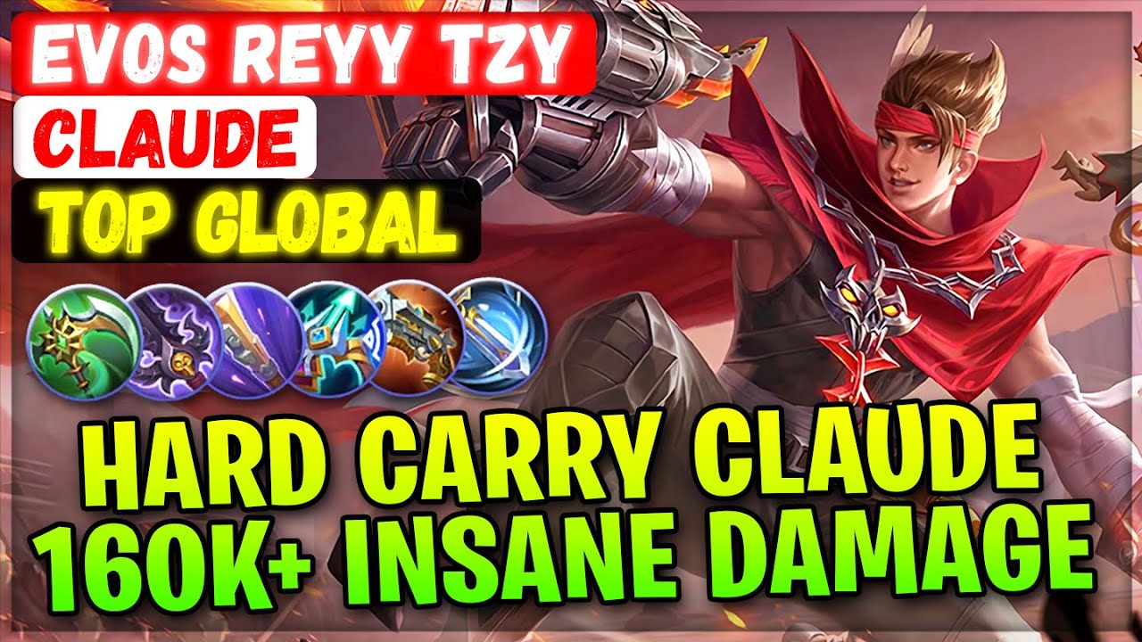 Hard Carry Claude, 160K+ Insane Damage [ Top Global Claude ] evos reyy ...